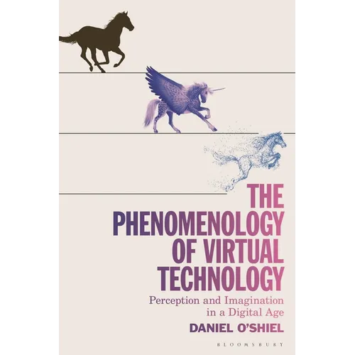 The Phenomenology of Virtual Technology: Perception and Imagination in a Digital Age - Paperback