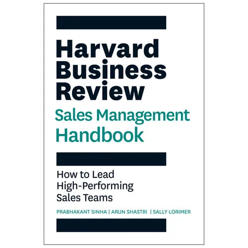 The Harvard Business Review Sales Management Handbook: How to Lead High-Performing Sales Teams - Paperback