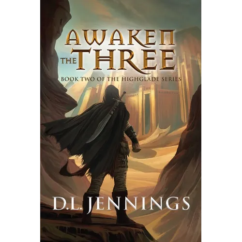 Awaken the Three: Book Two of the Highglade Series - Paperback