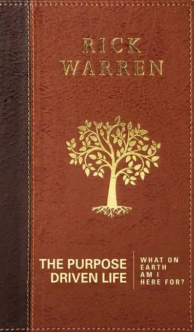 The Purpose Driven Life: What on Earth Am I Here For? - Bonded Leather