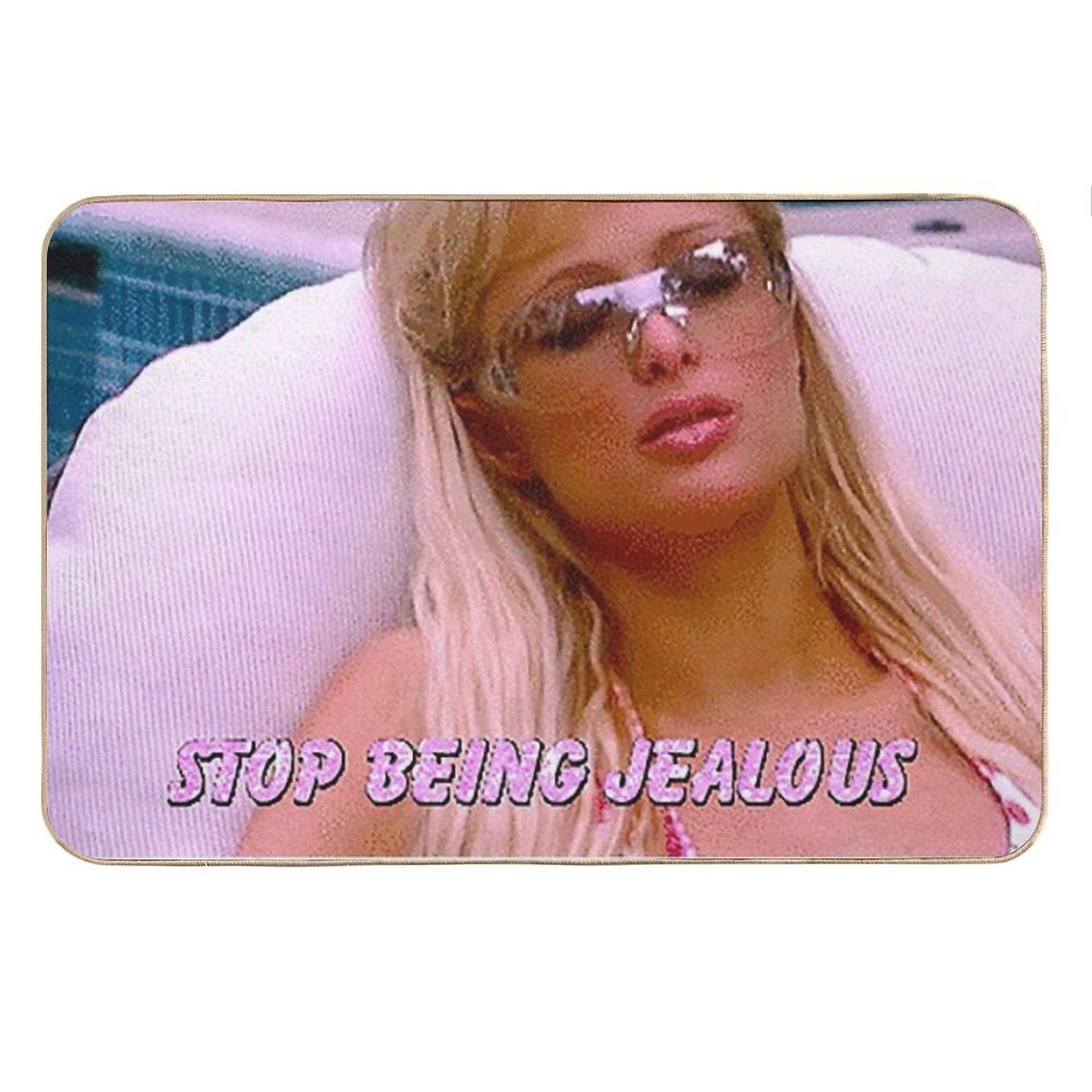 Stop Being Jealous Bath Mat