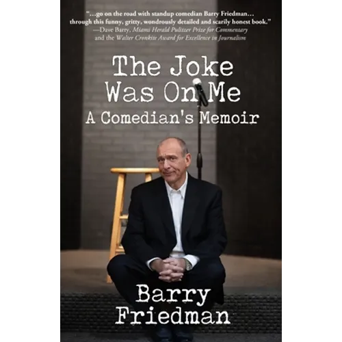 The Joke Was On Me: A Comedian&amp;#39;s Memoir - Paperback