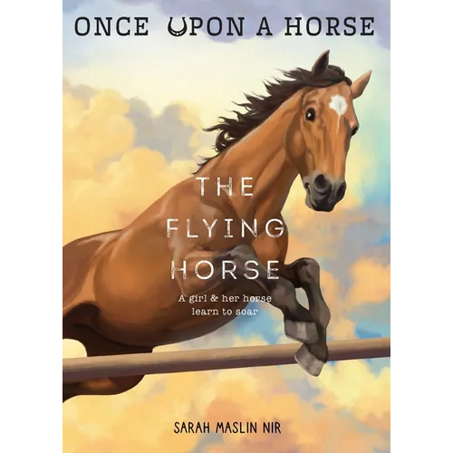 The Flying Horse (Once Upon a Horse #1) - Paperback