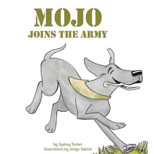 Mojo Joins the Army - Paperback