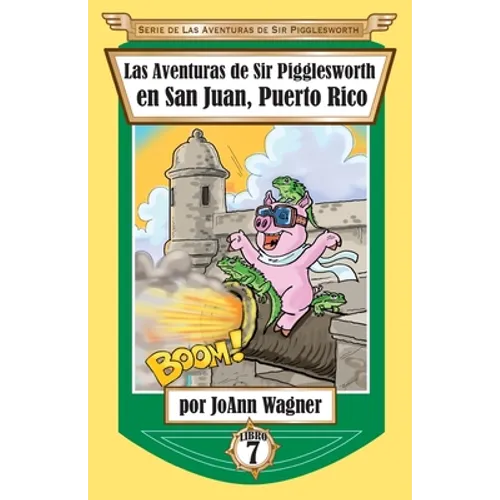 Las Aventuras de Sir Pigglesworth en San Juan, Puerto Rico - Paperback