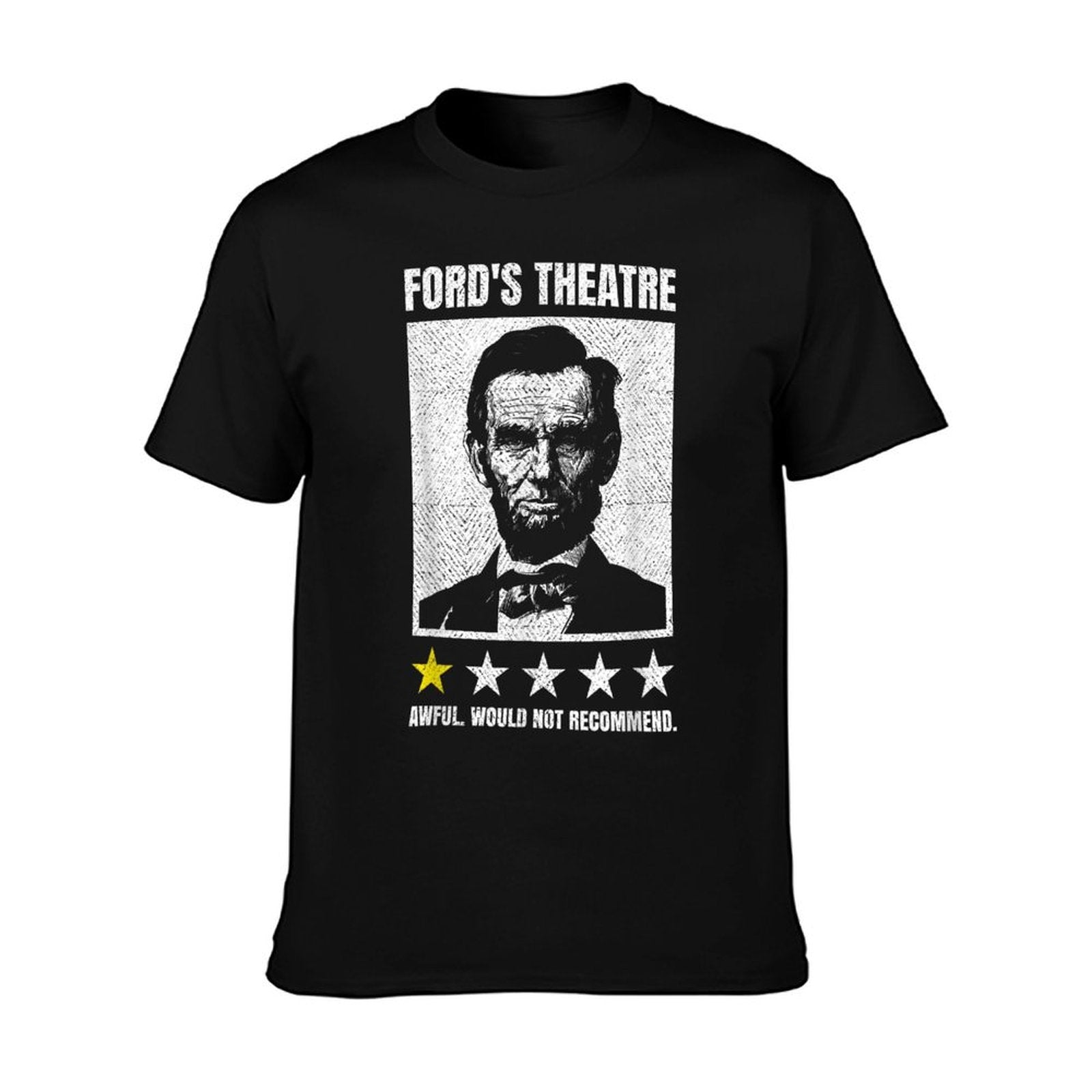 Abraham Lincoln Ford&amp;amp;#39;s Theatre Awful Would Not Recommend T-Shirt