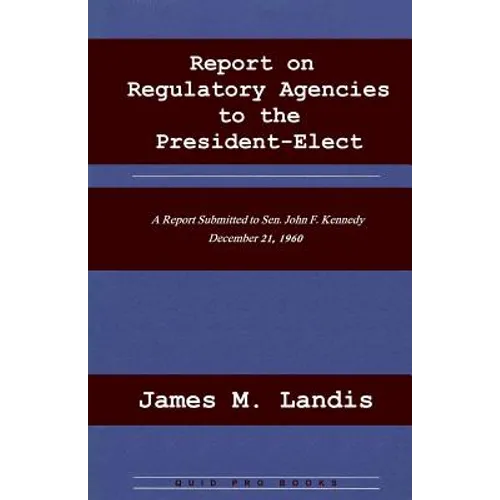 Report on Regulatory Agencies to the President-Elect - Paperback