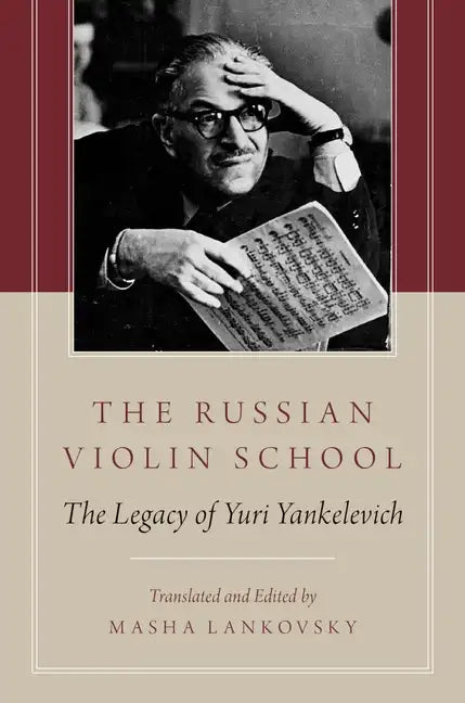 The Russian Violin School: The Legacy of Yuri Yankelevich - Paperback