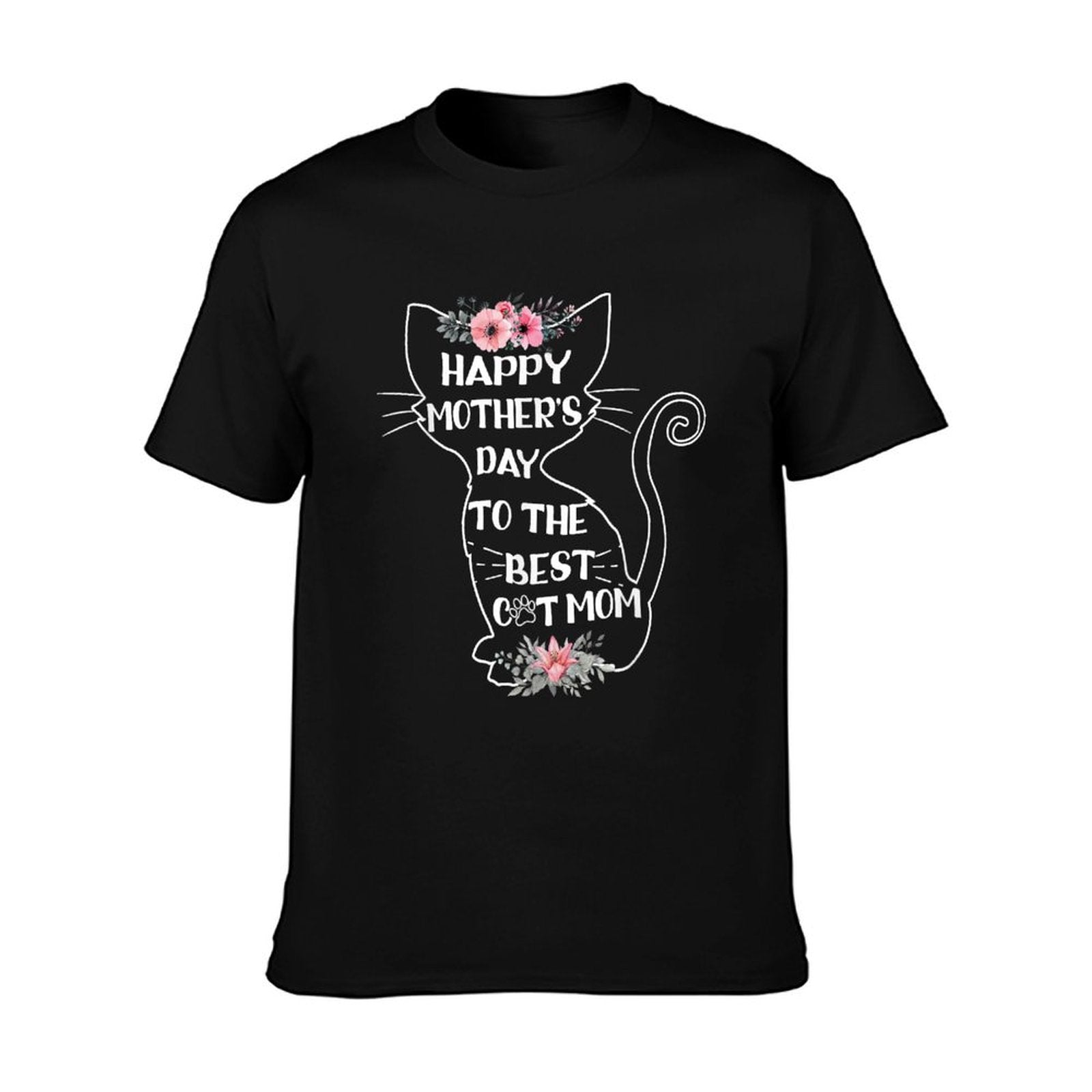 Happy Mother&amp;amp;#39;s Day To The Best Cat Mom Mothers Day Cat Lover T-Shirt