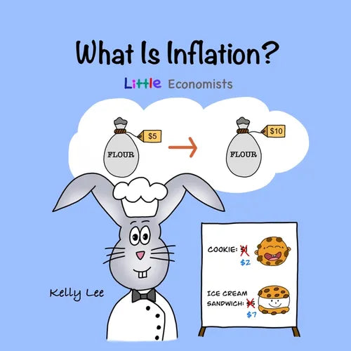 What Is Inflation?: Make Sense of Rising Prices the Fun Way, Perfect for Preschool and Primary Grade Kids - Paperback