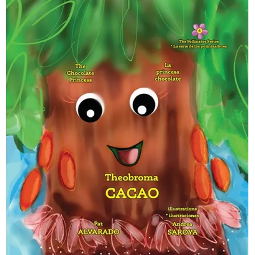 Theobroma Cacao: The Chocolate Princess * La princesa chocolate - Hardcover