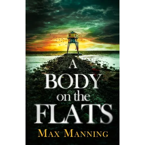A Body on the Flats: an absolutely gripping British crime thriller full of twists - Paperback