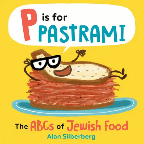 P Is for Pastrami: The ABCs of Jewish Food - Board Book