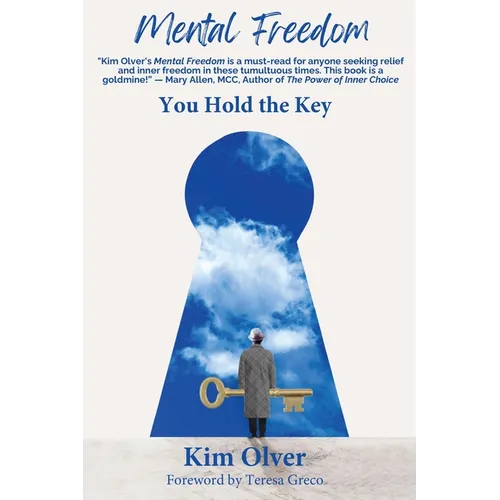 Mental Freedom: You Hold the Key - Paperback