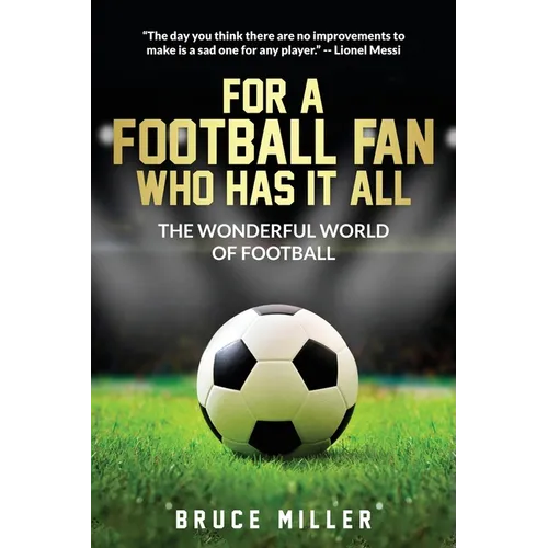 For a Football Fan Who Has it All: The Wonderful World of Football - Paperback