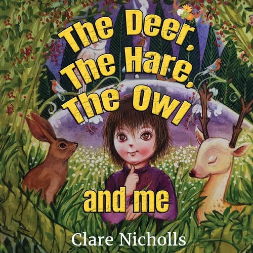 The deer, the hare, the owl and Me - Paperback