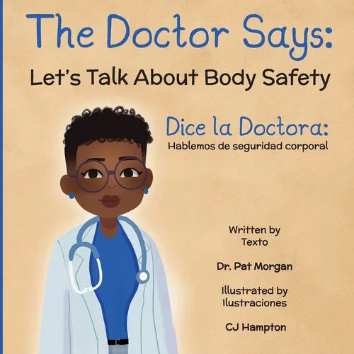 The Doctor Says: Let&amp;#39;s Talk About Body Safety, English-Spanish - Paperback