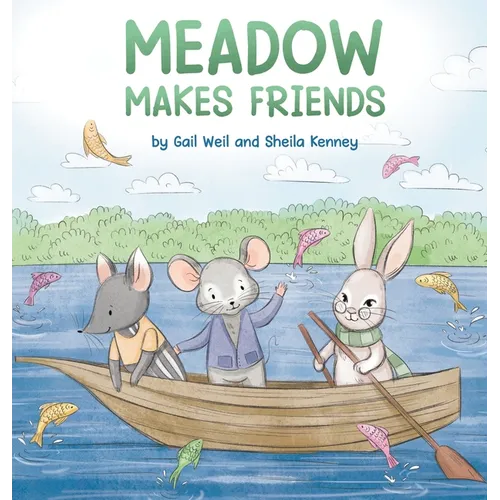 Meadow Makes Friends - Hardcover