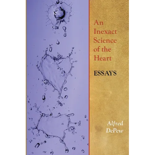 An Inexact Science of the Heart: Essays - Paperback