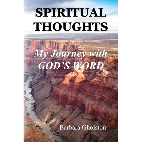 Spiritual Thoughts: My Journey with God&amp;#39;s Word - Paperback