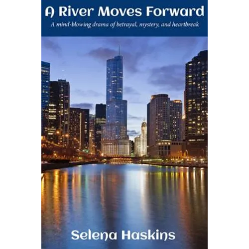 A River Moves Forward: A mind-blowing drama of betrayal, mystery, and heartbreak - Paperback
