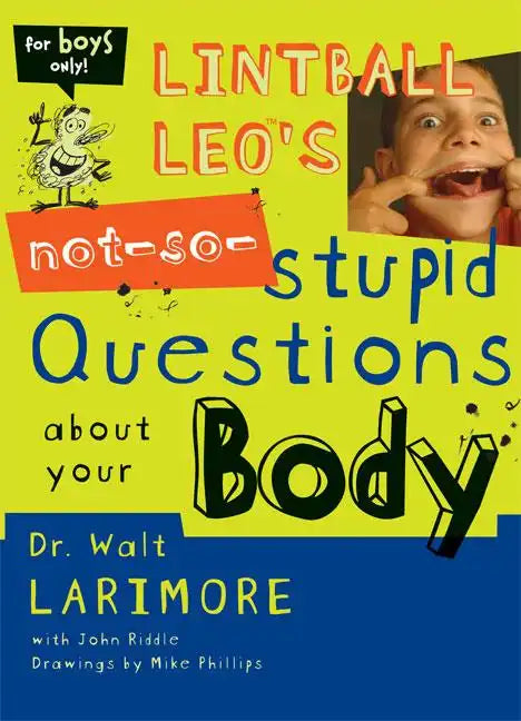 Lintball Leo&amp;#39;s Not-So-Stupid Questions about Your Body - Paperback