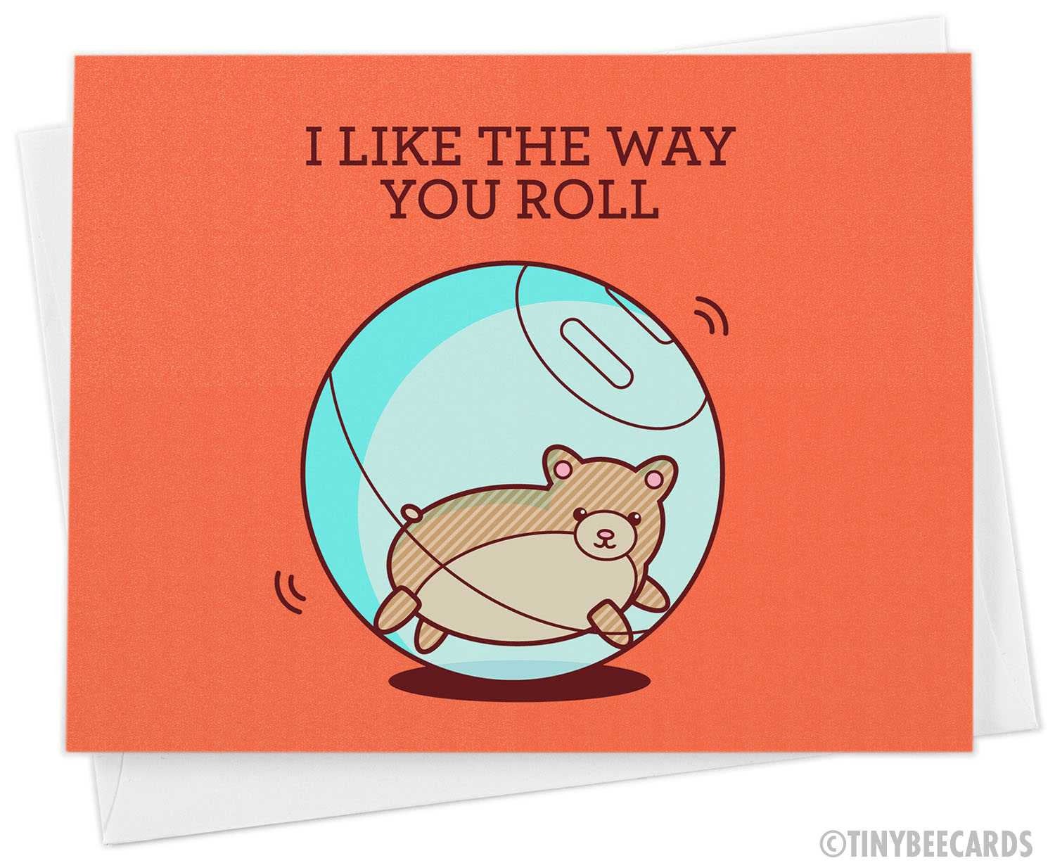 Funny Greeting Card &amp;quot;I Like The Way You Roll&amp;quot;