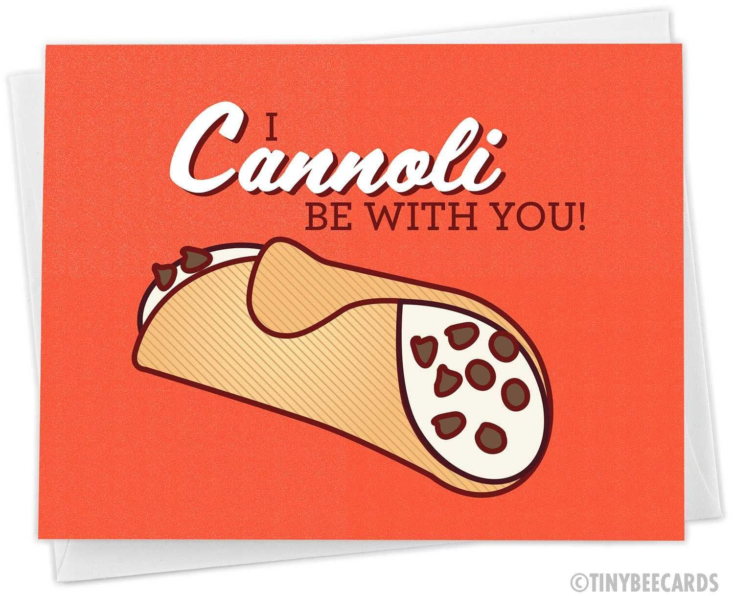 Funny Love Card &amp;quot;I Cannoli Be With You&amp;quot;