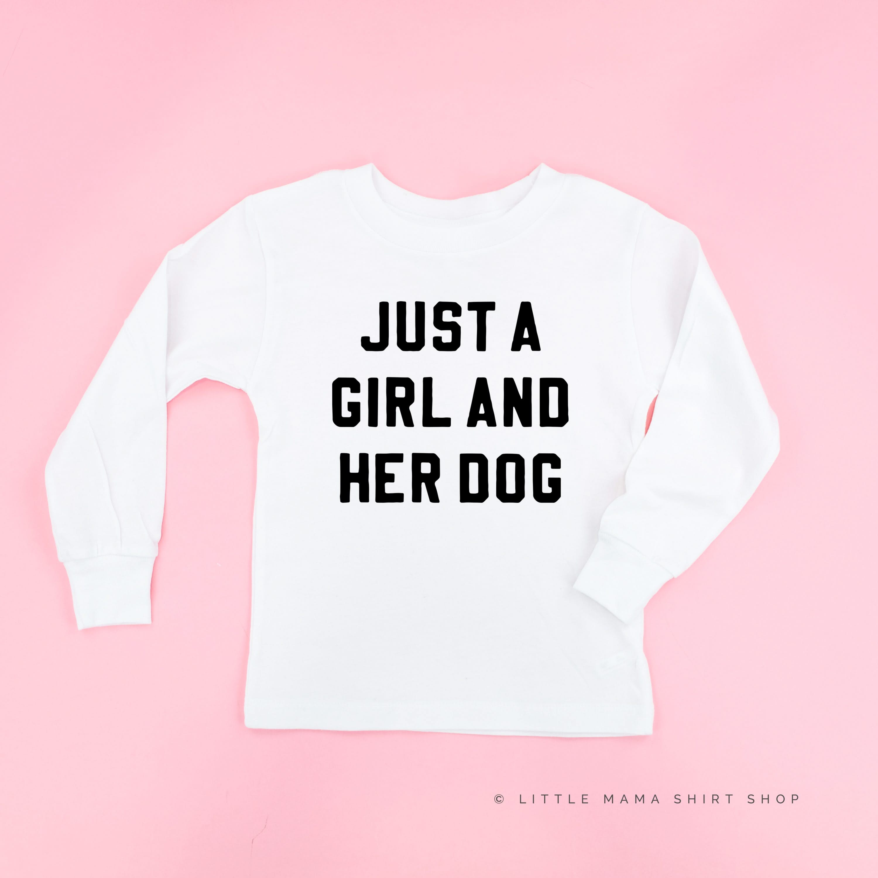 Just a Girl and Her Dog - Child Long Sleeve Tee
