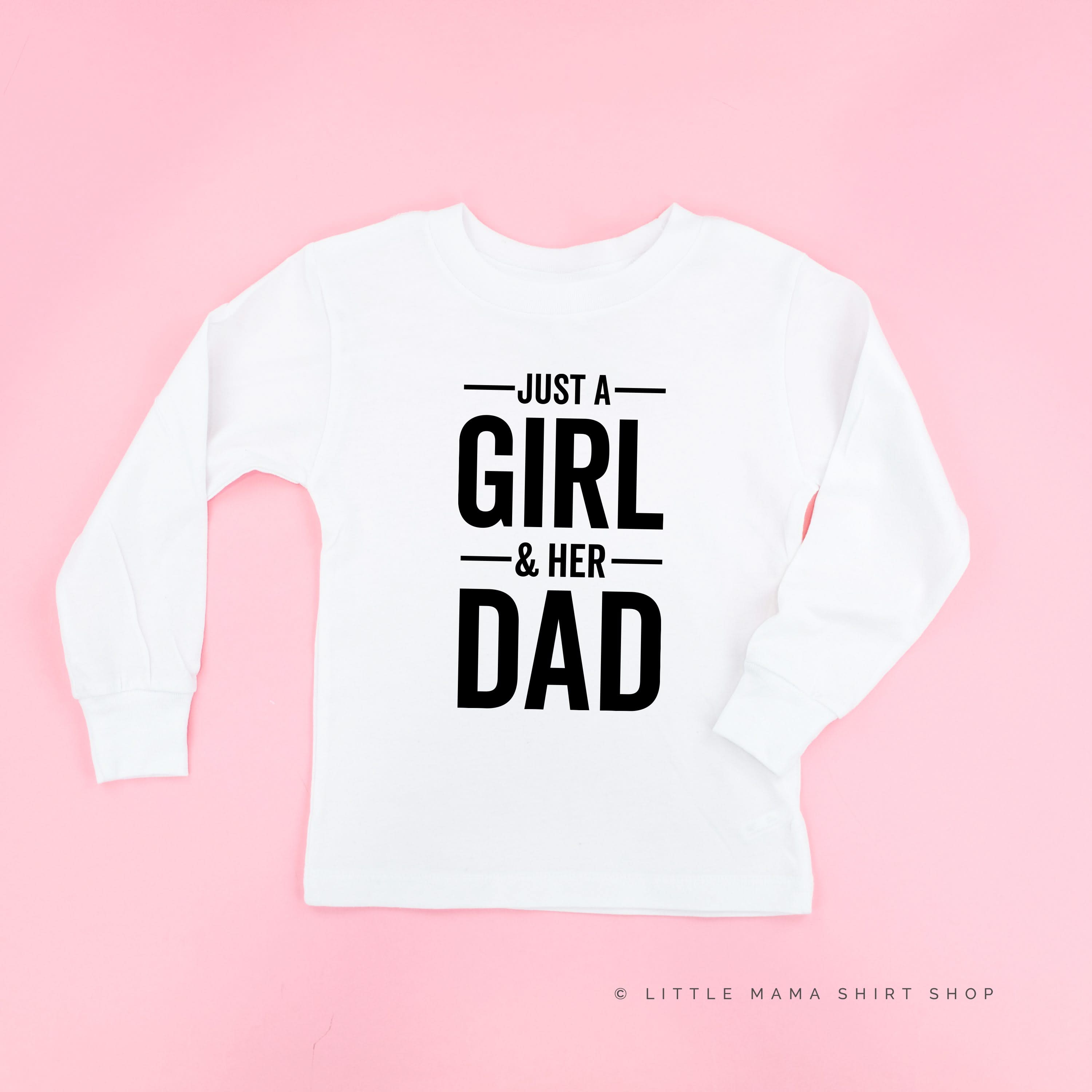 Just a Girl and Her Dad - Child Long Sleeve Tee
