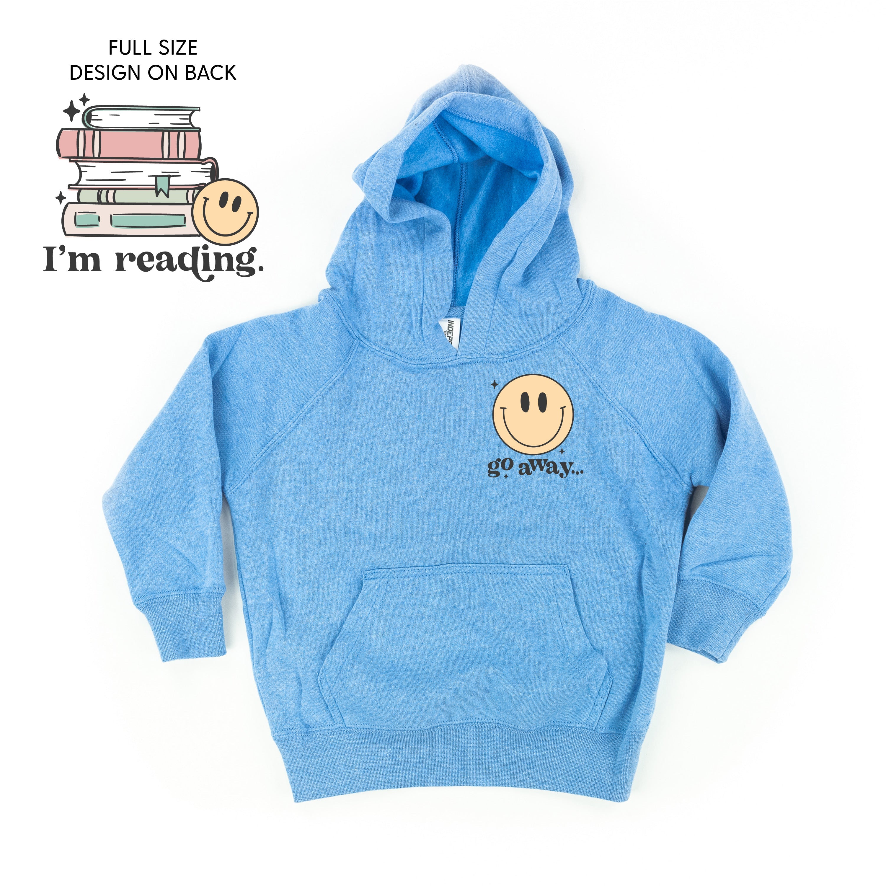 Go Away... Pocket Design on Front w/ I’m Reading. Full Design on Back - Child Hoodie