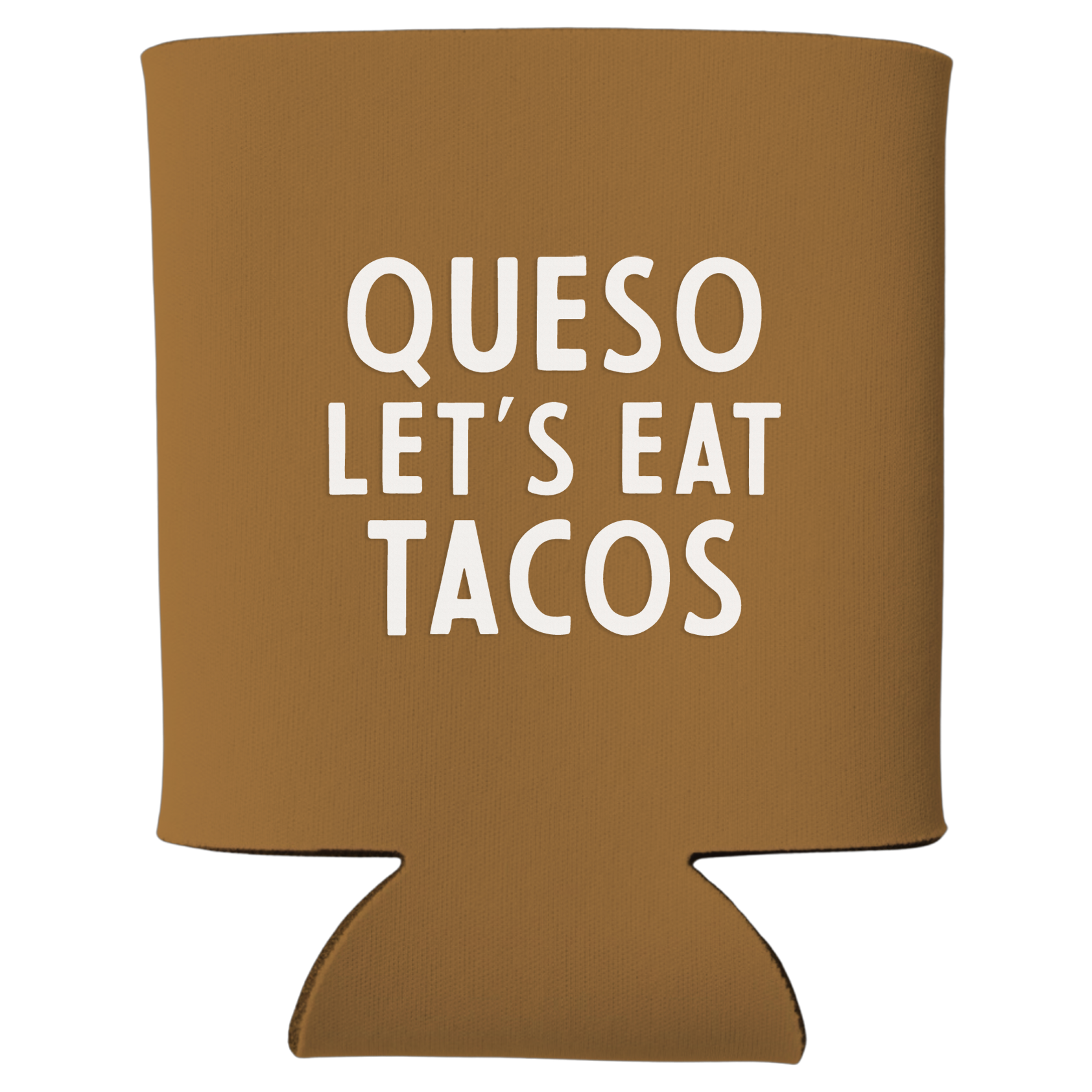 Queso Let&amp;#39;s Eat Tacos Koozie