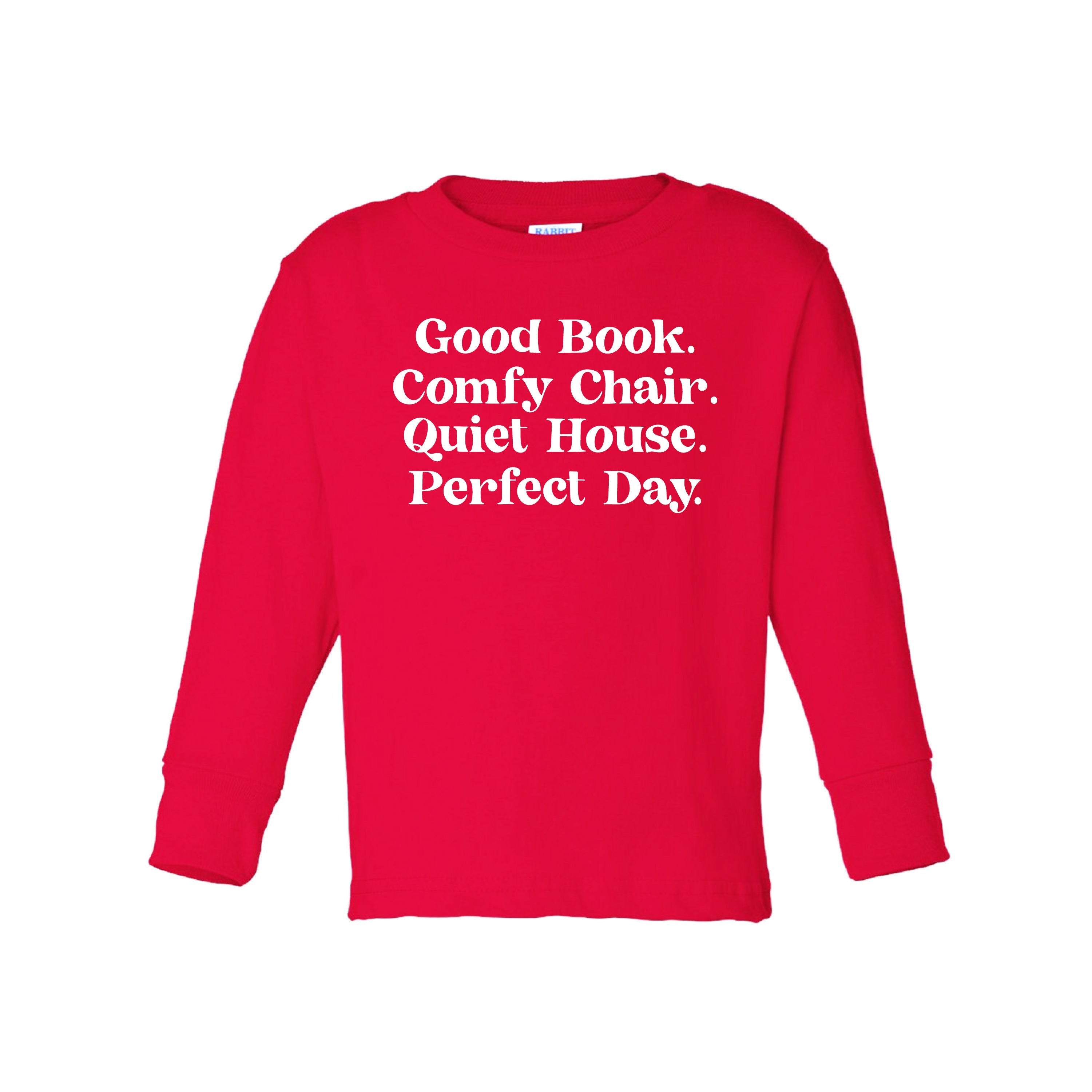 Good Book. Comfy Chair. Quiet House. Perfect Day. - Child Long Sleeve Tee