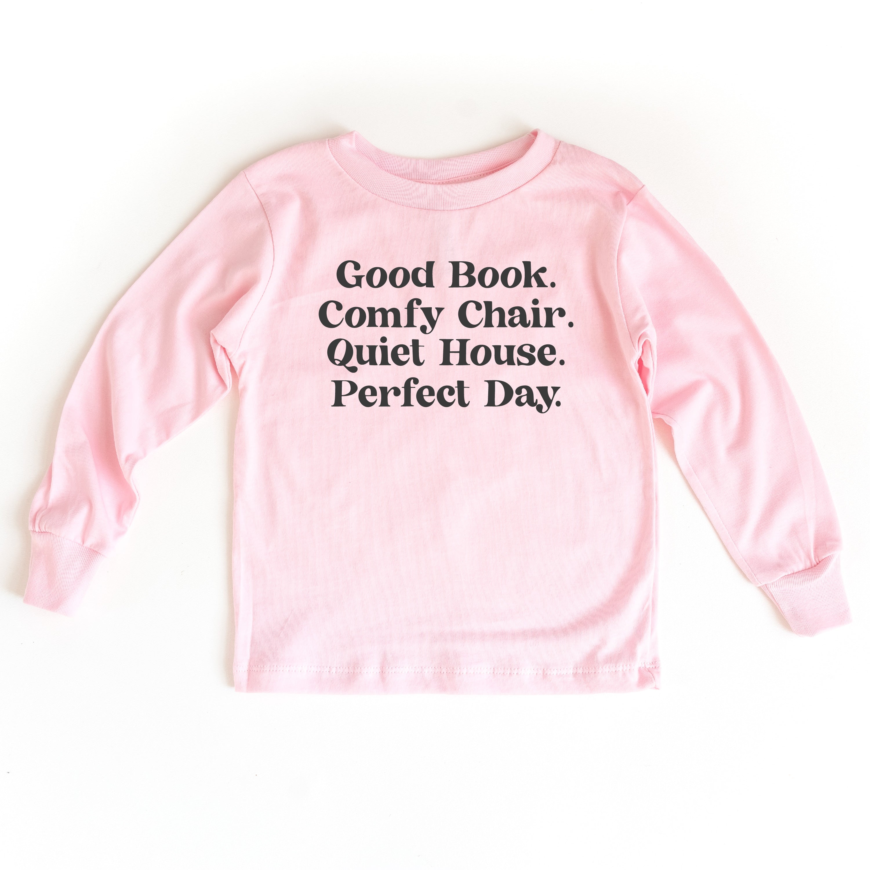 Good Book. Comfy Chair. Quiet House. Perfect Day. - Child Long Sleeve Tee