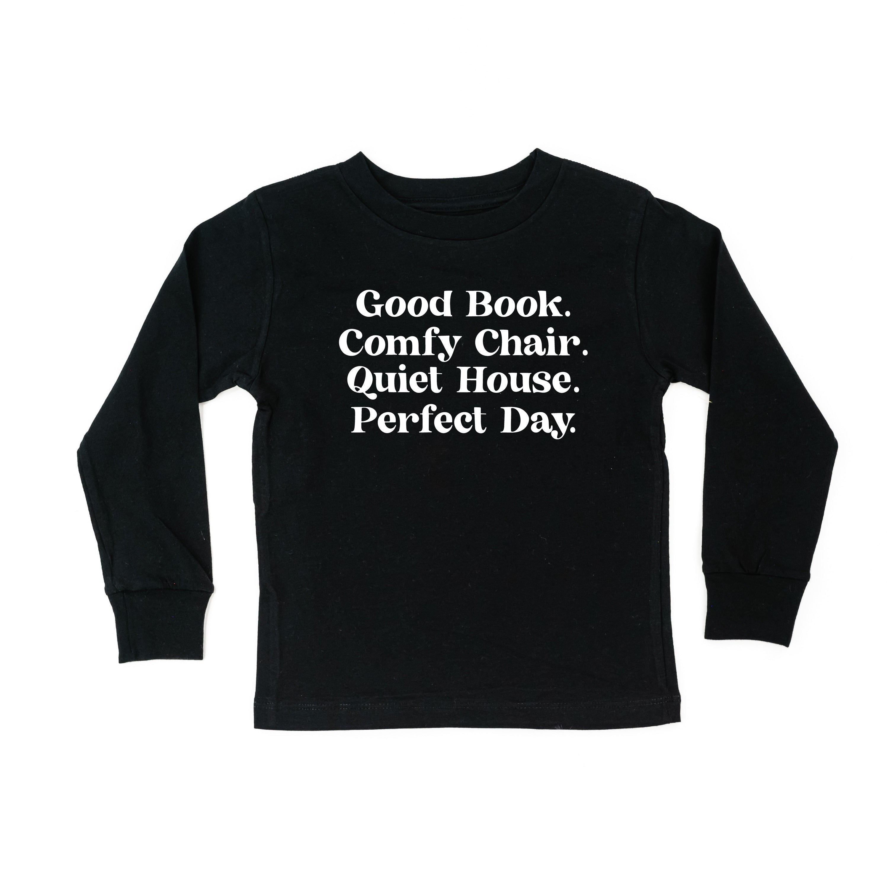 Good Book. Comfy Chair. Quiet House. Perfect Day. - Child Long Sleeve Tee