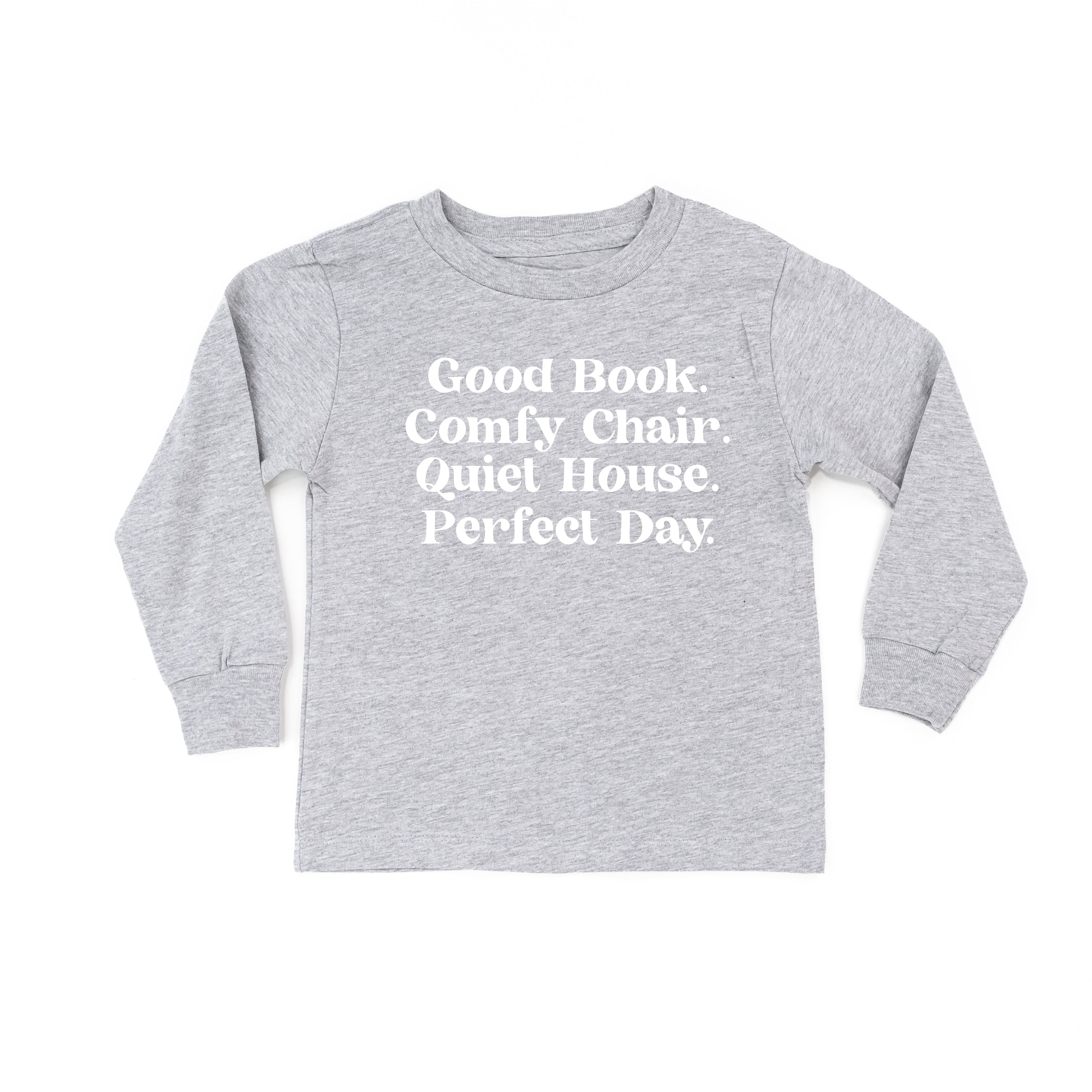 Good Book. Comfy Chair. Quiet House. Perfect Day. - Child Long Sleeve Tee