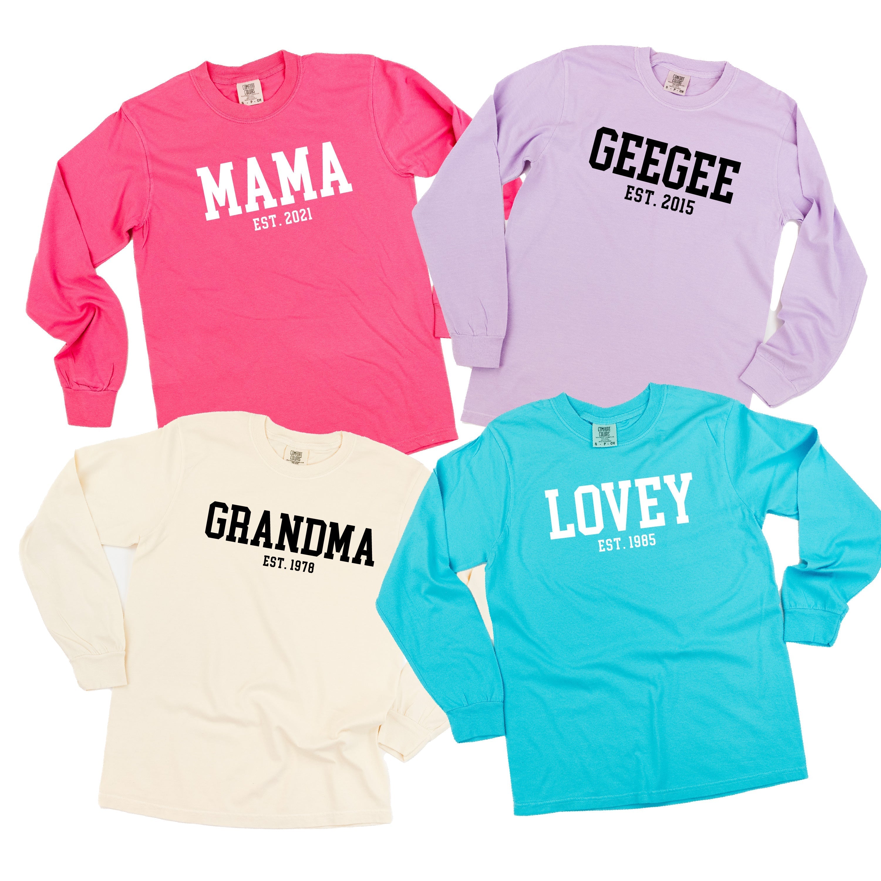 &amp;quot;(Choose Your Grandma Name) - Est. (Select Your Year)&amp;quot;  - Long Sleeve Comfort Colors Tee