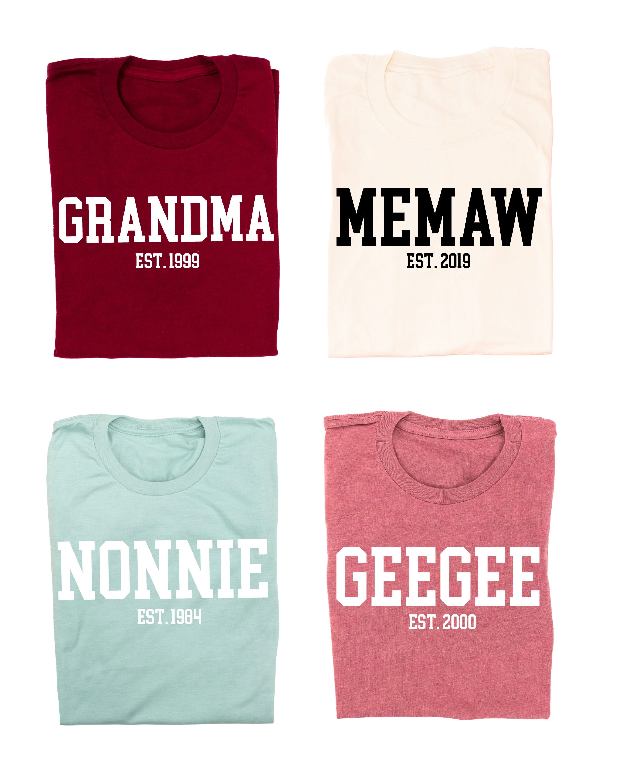 &amp;quot;(Choose Your Grandma Name) - Est. (Select Your Year)&amp;quot; - Unisex Tee