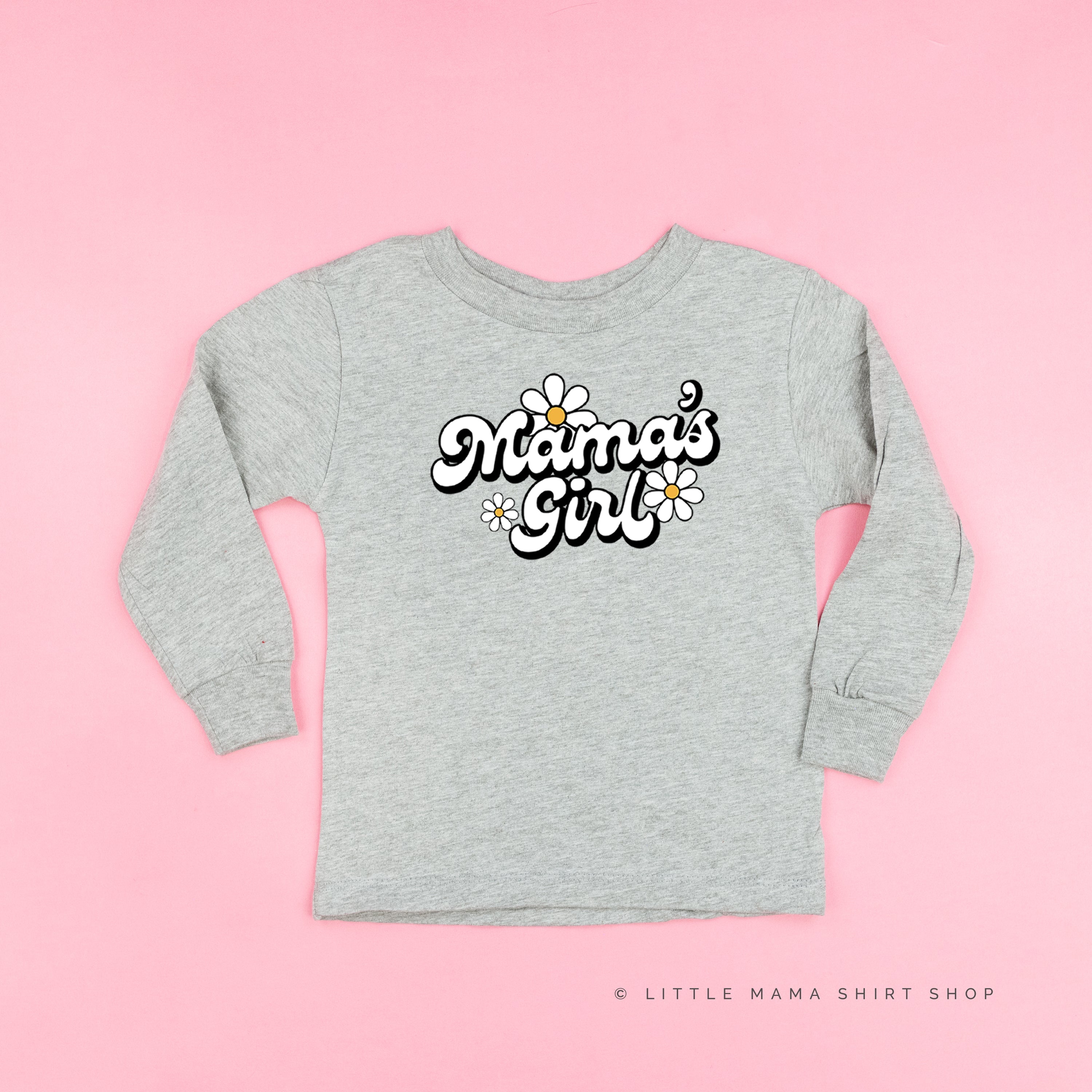 Daisy - Mama&amp;#39;s Girl - w/ Full Daisy on Back - Child Long Sleeve Tee