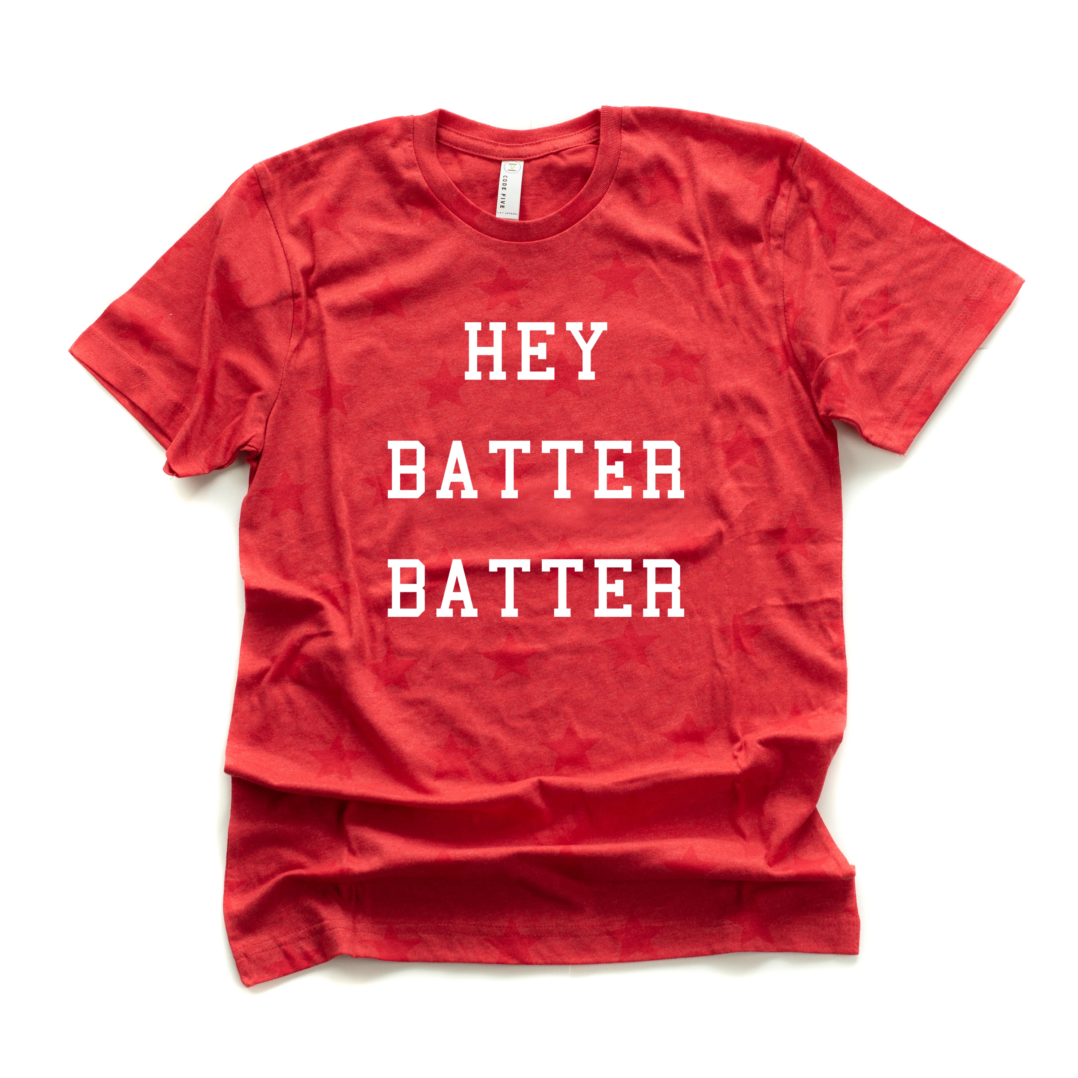 Hey Batter Batter - Unisex STAR Tee