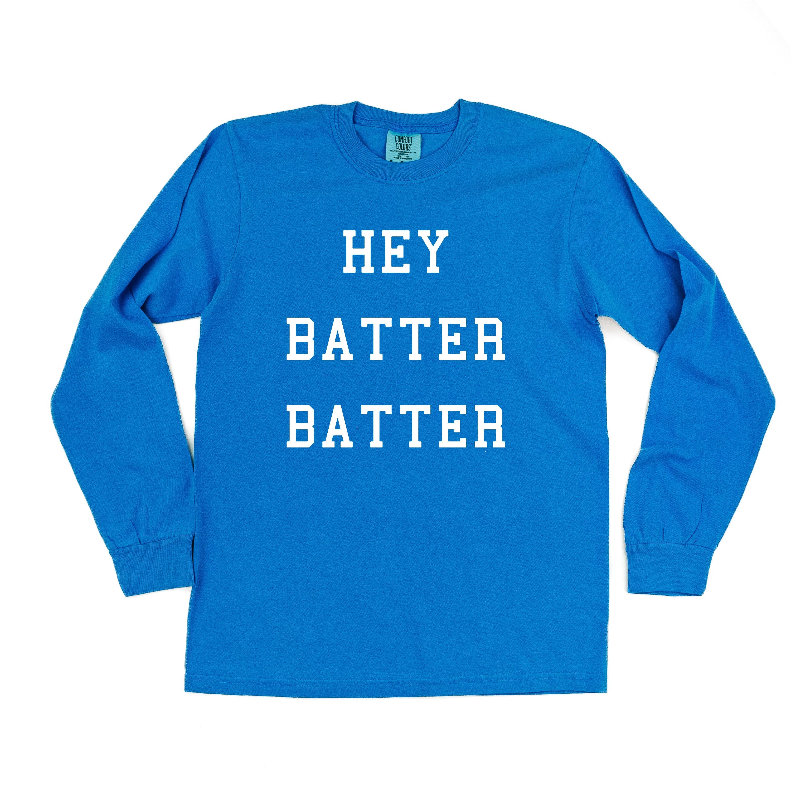 Hey Batter Batter - Long Sleeve Comfort Colors Tee