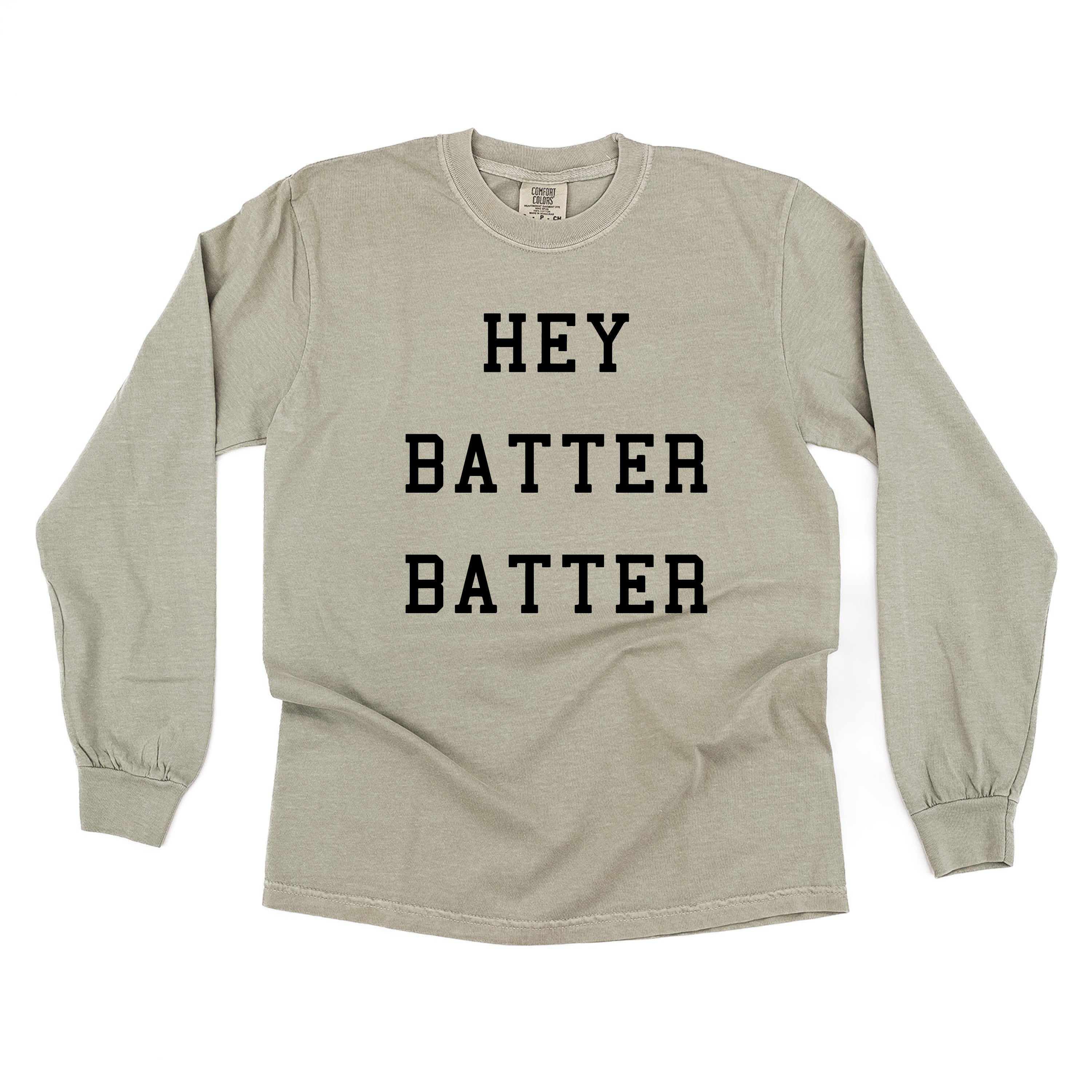Hey Batter Batter - Long Sleeve Comfort Colors Tee