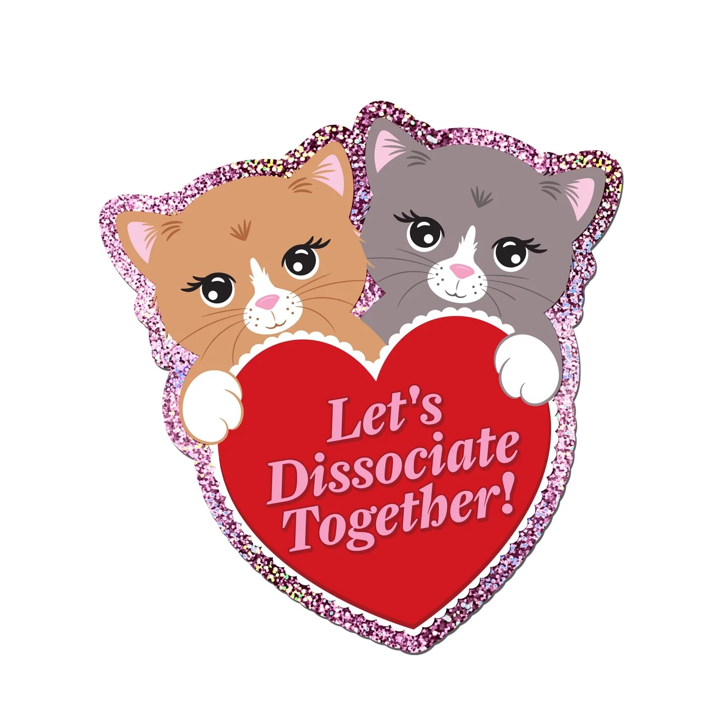 Holographic Glitter Kitten Heart Sticker-Let&amp;#39;s Dissociate Together Kitties Heart Sticker