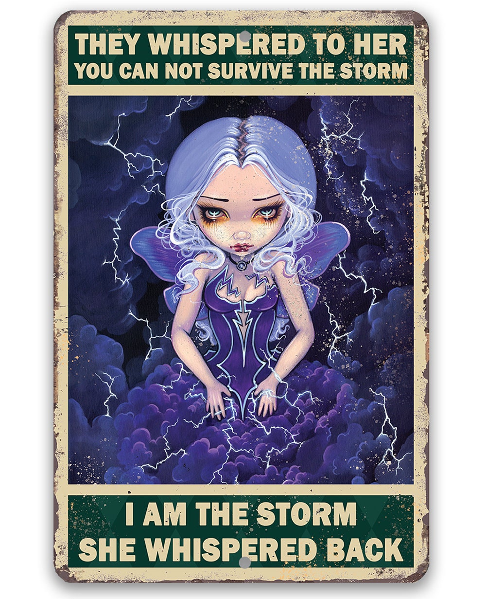 I am The Storm She Whispered Back - Metal Sign