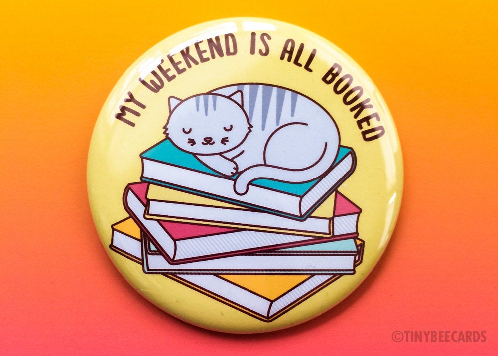 Funny Cat Reading Button Magnet or Pin &amp;quot;Weekend is Booked&amp;quot;