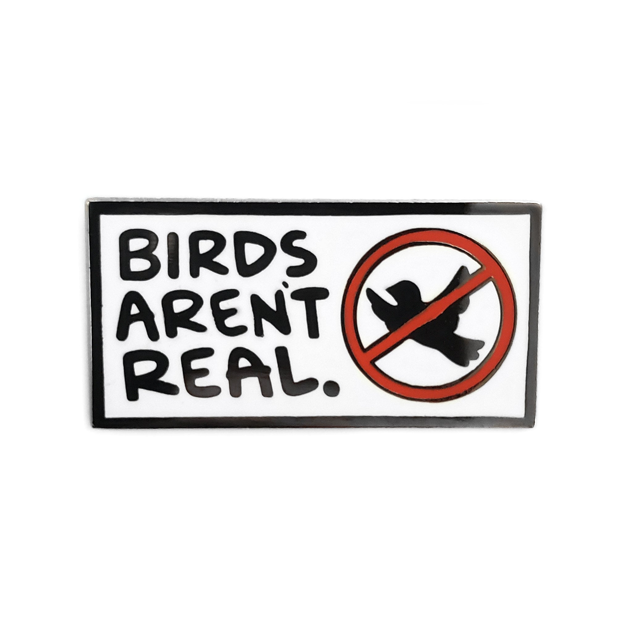 Birds Aren&amp;#39;t Real Pin