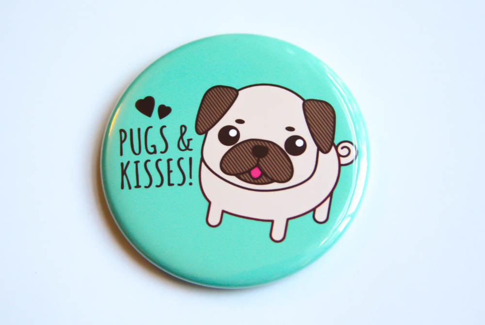 Pug Magnet or Pin &amp;quot;Pugs &amp;amp; Kisses!&amp;quot;