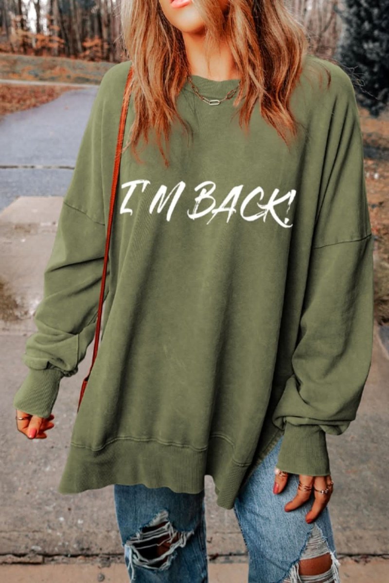 I&amp;#39;M BACK Round Neck Dropped Shoulder Sweatshirt