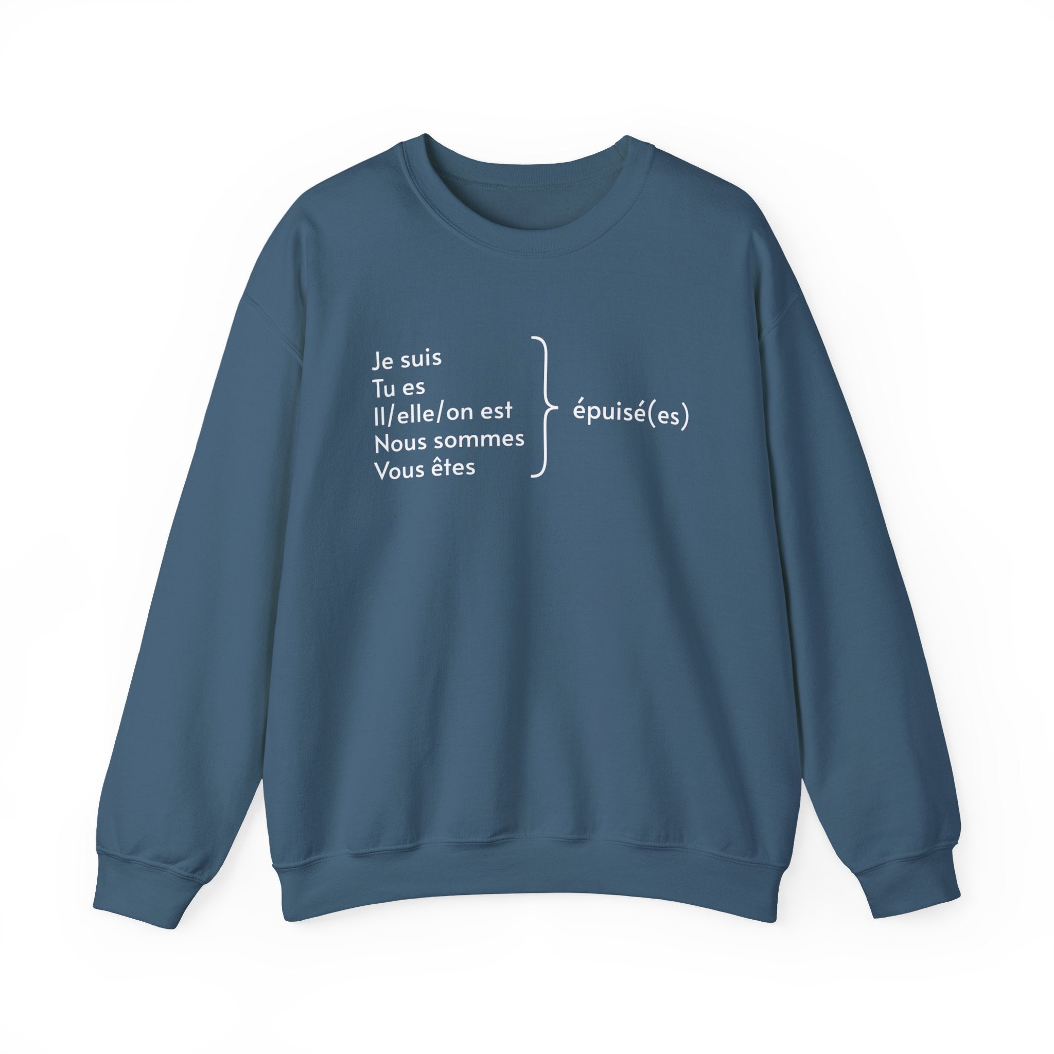 Je suis épuisée (I am exhausted) French grammar sweatshirt