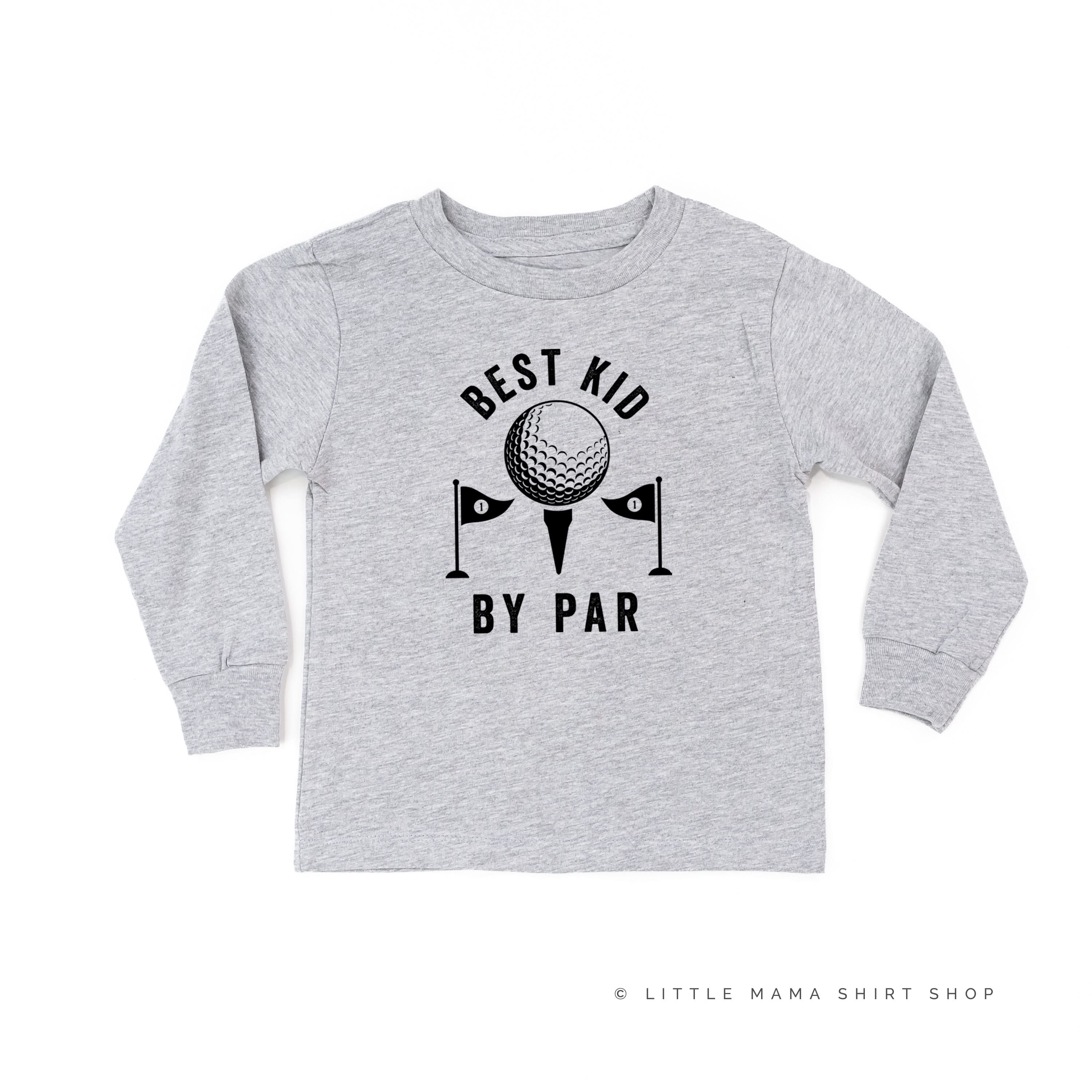 Best Kid By Par - Child Long Sleeve Tee